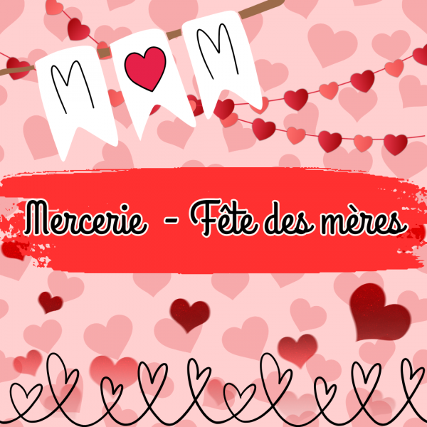 Mini-box mercerie - Fête des mères